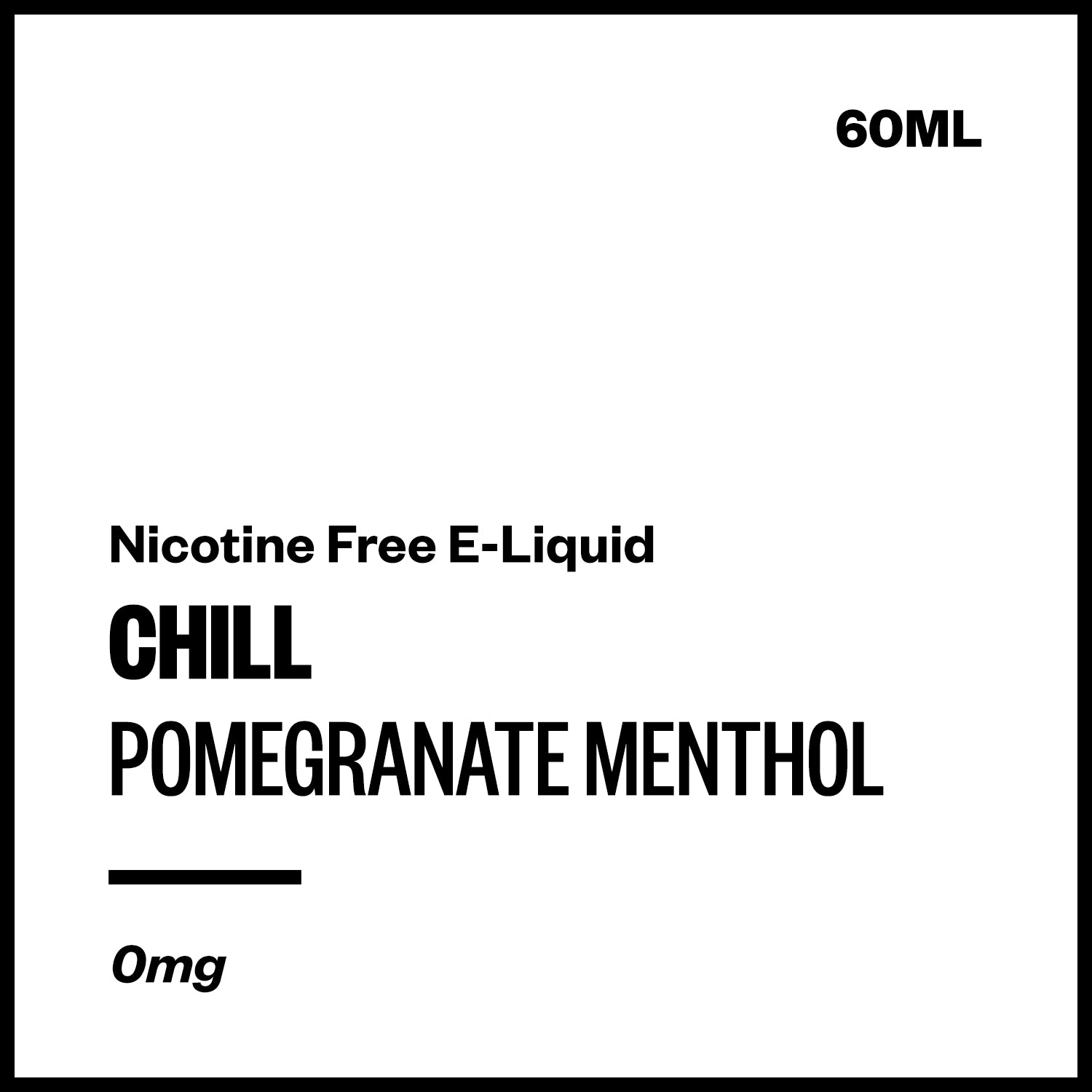 chill-pomegranate-freebase-no-nicotine.jpg Chill - Pomegranate Menthol (Nicotine Free E-Liquid 60ml) - Image 1