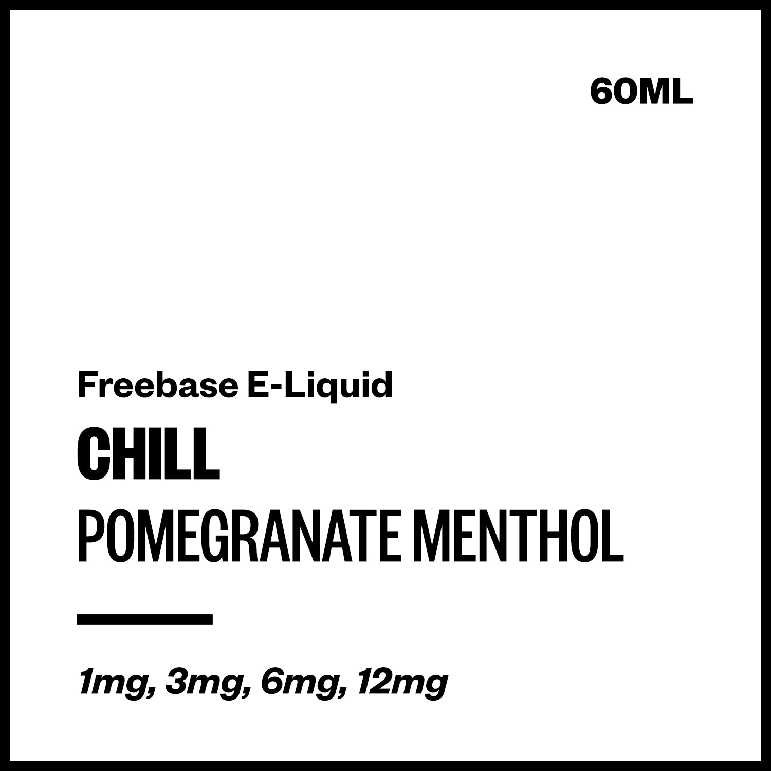 chill-pomegranate-freebase-with-nicotine.jpg Chill - Pomegranate Menthol (Freebase E-Liquid 60ml) - Image 1