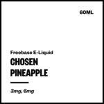 Chosen - Pineapple (Freebase E-Liquid 60ml)
