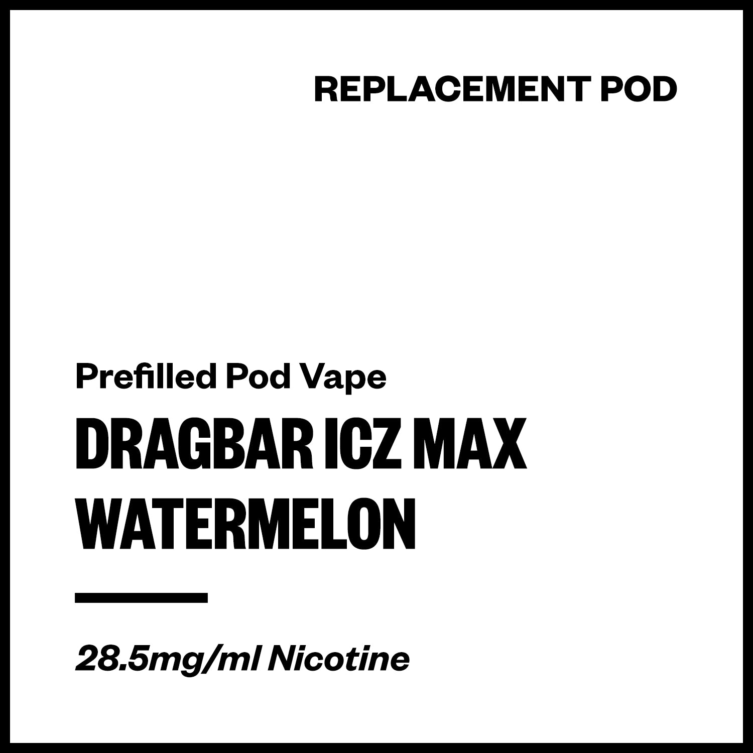 dragbar-icz-max-pod-watermelon.jpg Dragbar ICZ Max - Watermelon (Replacement Pod) - Image 1