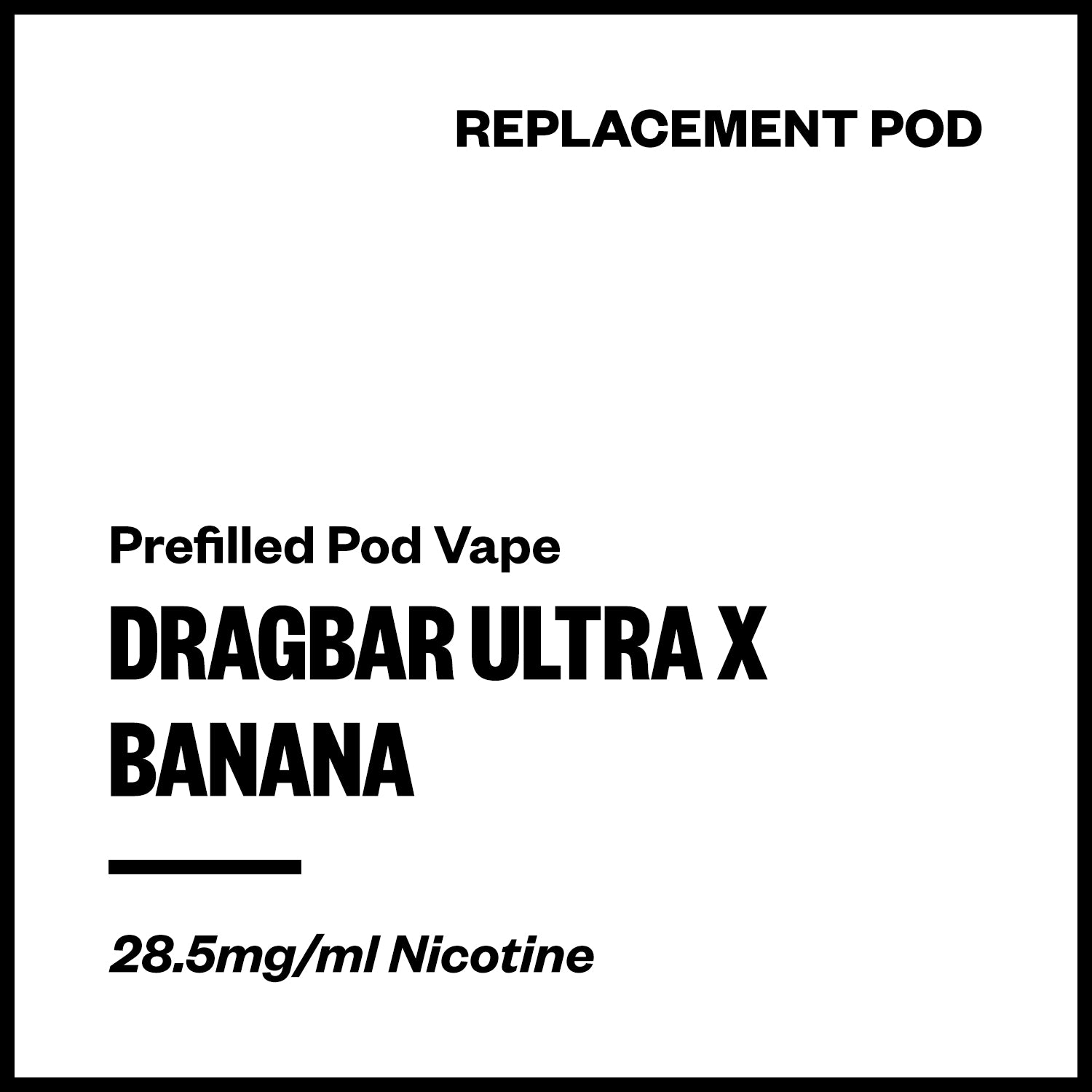 dragbar-ultra-x-pod-banana.jpg Dragbar Ultra X - Banana (Replacement Pod) - Image 1