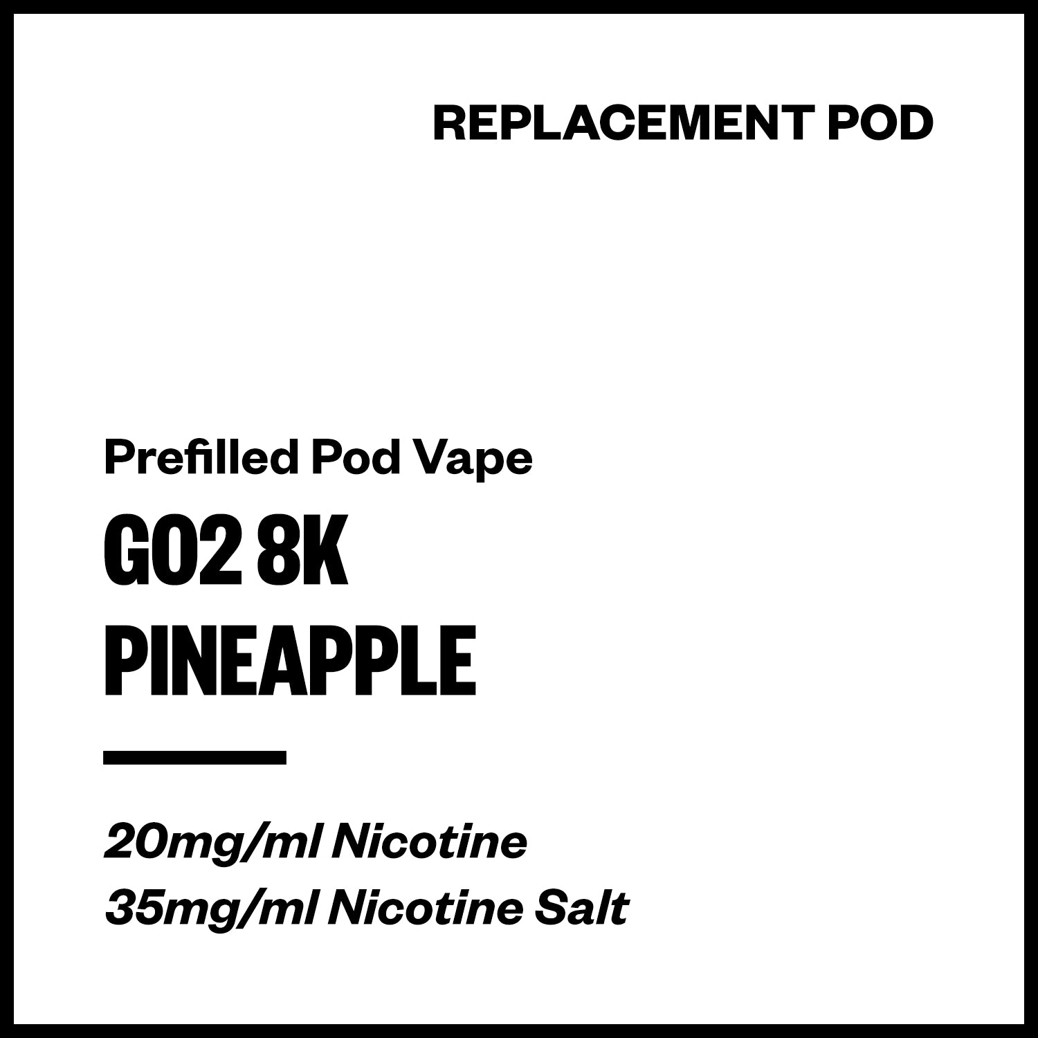 go2-8k-prefilled-pod-pineapple.jpg Go2 8K / IGET Bar Plus - Pineapple (Replacement Pod) - Image 1