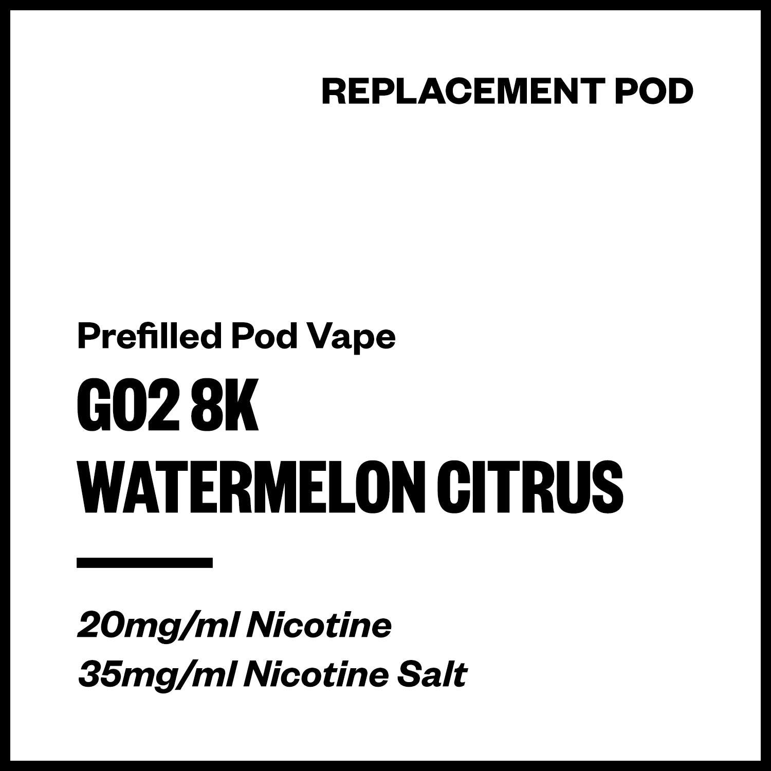 go2-8k-prefilled-pod-watermelon-citrus.jpg Go2 8K / IGET Bar Plus - Watermelon Citrus (Replacement Pod) - Image 1