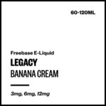 Legacy - Banana Cream (Freebase E-Liquid) - 120ml / 3mg/mL Nicotine Content