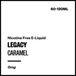 Legacy - Caramel (Nicotine Free E-Liquid)