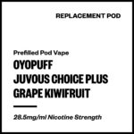 Oyopuff Juvous Choice Plus - Grape Kiwifruit (Replacement Pod)
