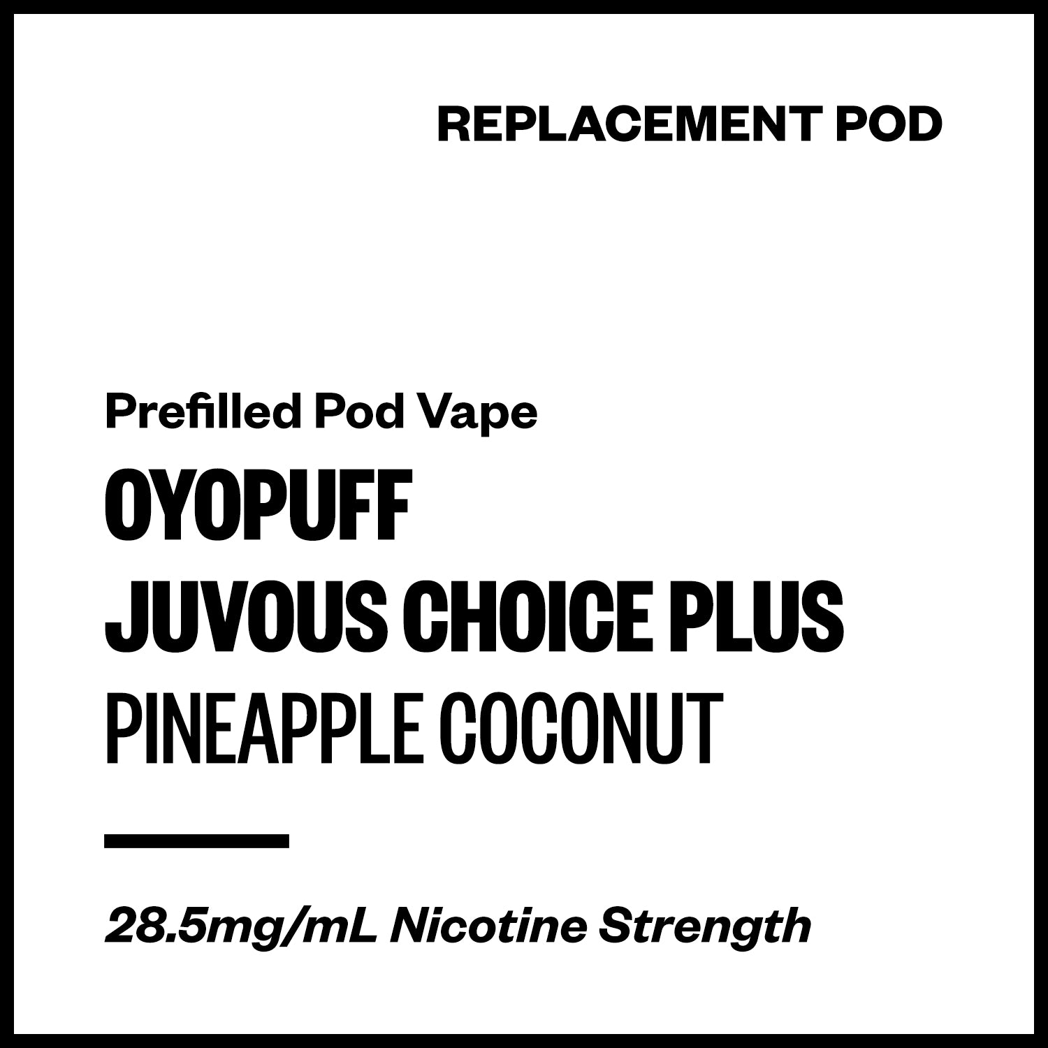 oyopuff-juvous-choice-plus-pod-pineapple-coconut.jpg Oyopuff Juvous Choice Plus - Pineapple Coconut (Replacement Pod) - Image 1