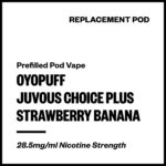 Oyopuff Juvous Choice Plus - Strawberry Banana (Replacement Pod)