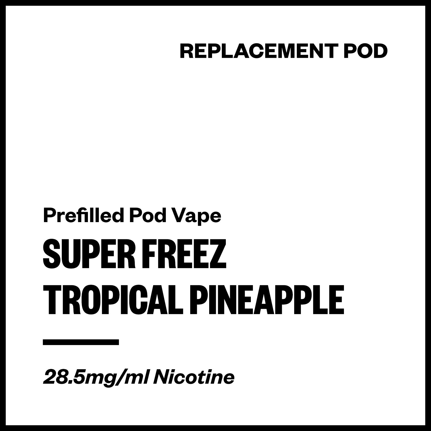 super-freez-prefilled-pod-tropical-pineapple.jpg Super Freez Tesla Bar - Tropical Pineapple (Replacement Pod) - Image 1