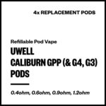 Uwell Caliburn GPP (& G4, G3) Replacement Pods (4 Pack/Top-Fill)