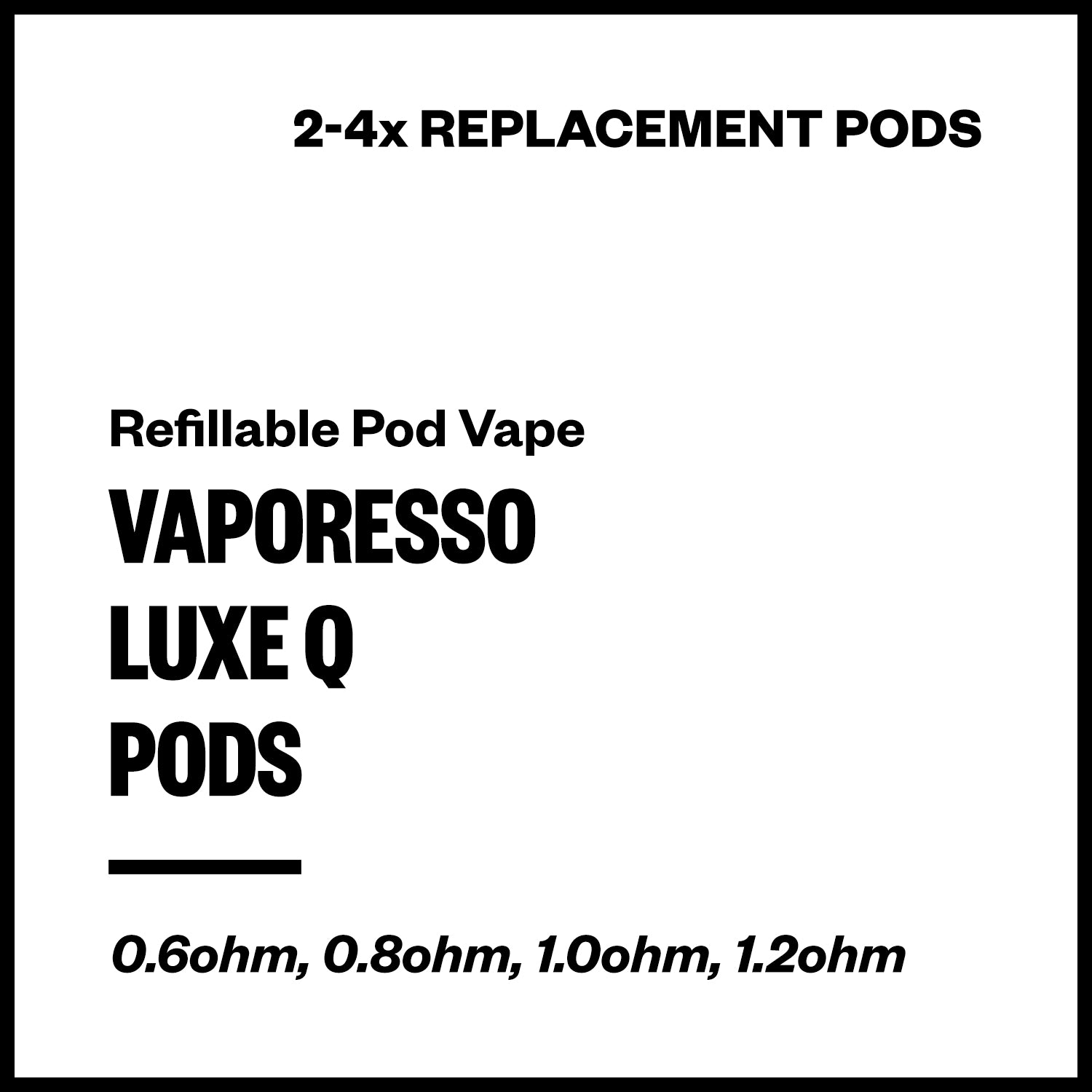 vaporesso-luxe-q-pods.jpg Vaporesso Luxe Q Replacement Pods (2-4 Pack) - Image 1